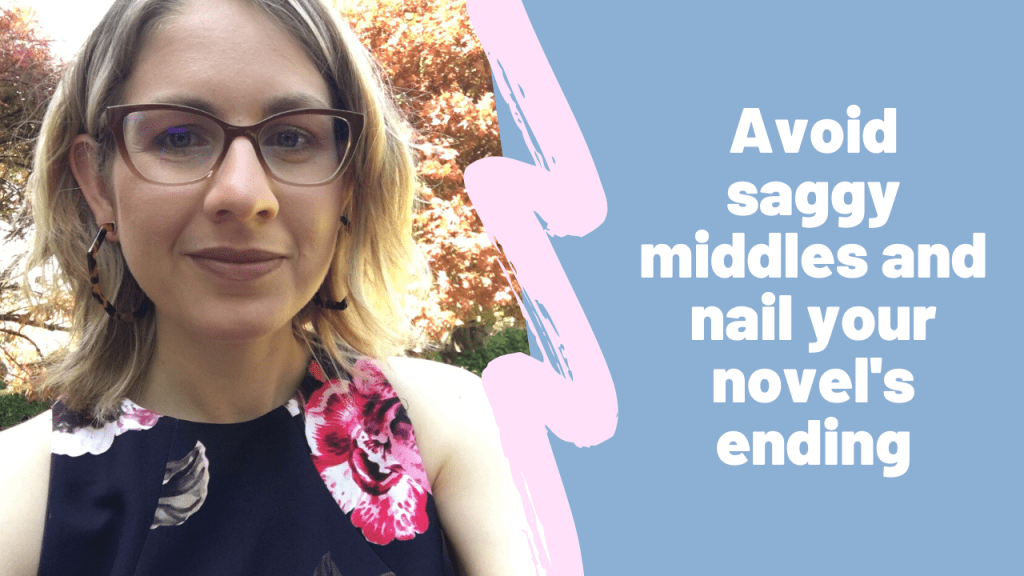 Avoid Saggy Middle and Nail Your Novel’s&nbsp;Ending