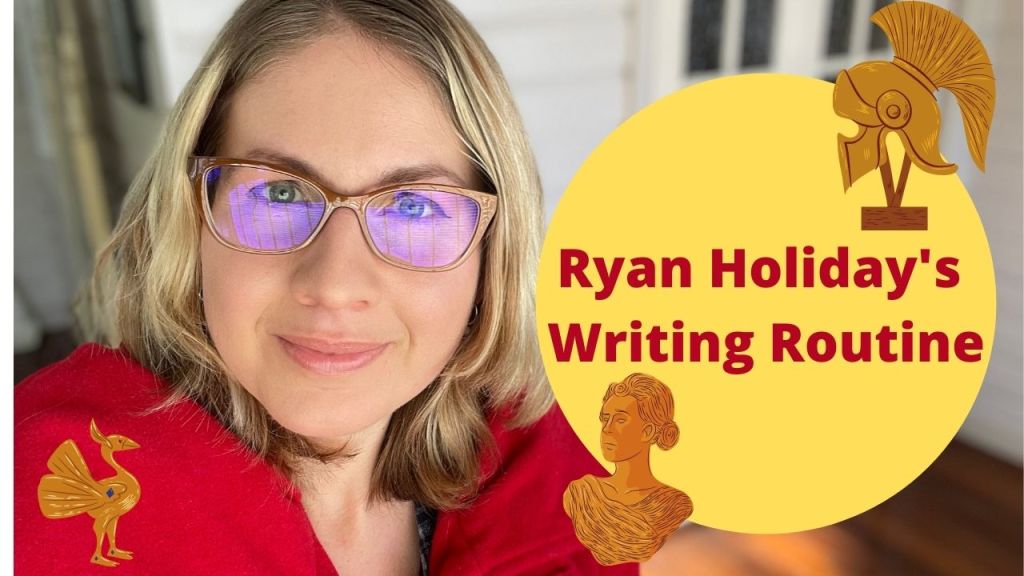 Ryan Holiday’s Writing&nbsp;Routine