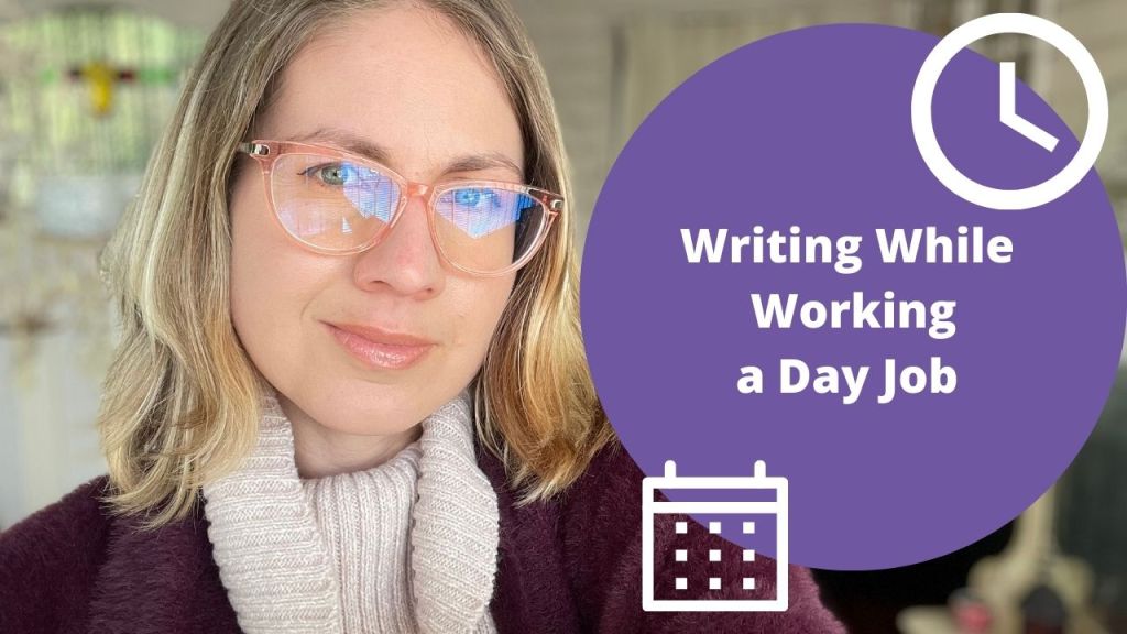 Writing while Working a Day&nbsp;Job