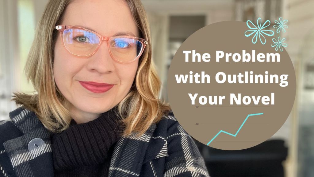 The Problem with Outlining Your&nbsp;Novel